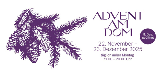 Advent am Dom 2025 / © © Advent am Dom Advent am Dom 2025