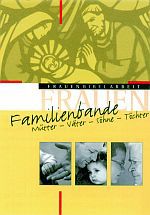 Familienbande Mütter - Väter - Söhne - Töchter