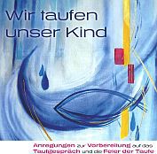 Wir taufen unser Kind