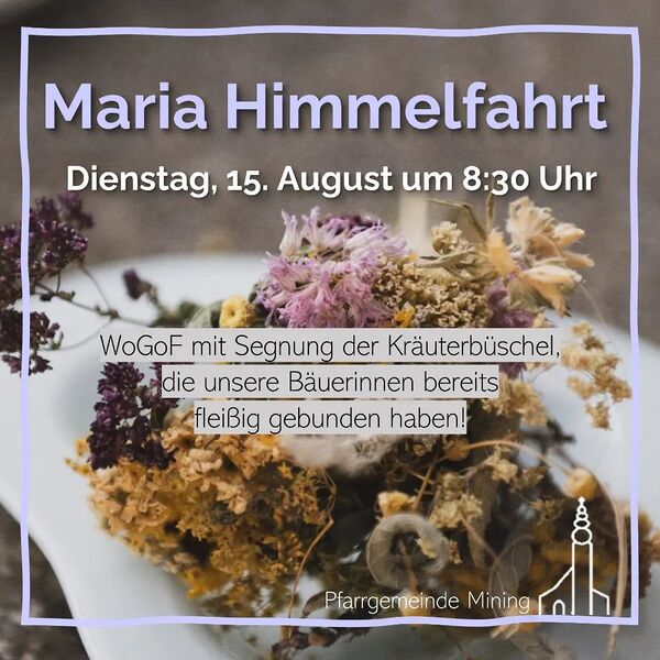 Maria Himmelfahrt mit Kräuterbüscherlweihe