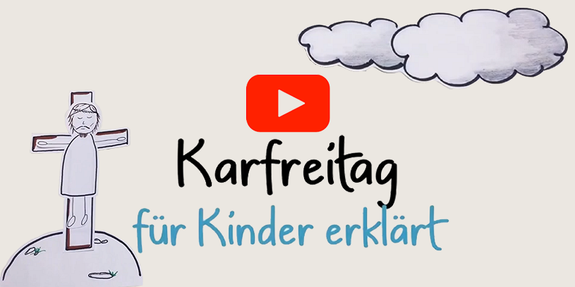 Karfreitag für Kinder erklärt