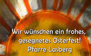 Frohe Ostern, Pfarre Lasberg