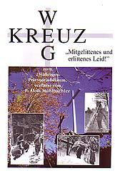 Kreuzweg: „Mitgelittenes und Erlittenes Leid!“