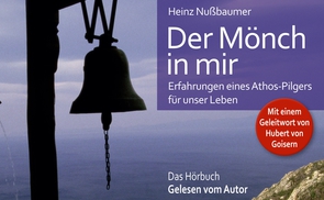 Heinz Nußbaumer: Der Mönch in mir (Hörbuch). © Styria Premium / Heinz Nußbaumer: Der Mönch in mir (Hörbuch). © Styria Premium Heinz Nußbaumer: Der Mönch in mir (Hörbuch). © Styria Premium