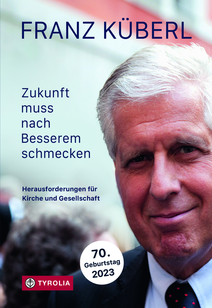 Buchcover / Cover_Franz_Küberl Cover des Buches 'Zukunft muss nach Besserem schmecken'