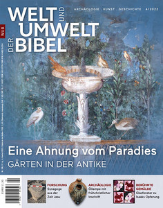 Welt und Umwelt der Bibel: Gärten in der Antike