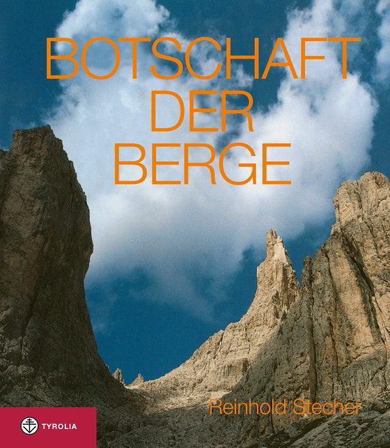 Reinhold Stecher: Botschaft der Berge