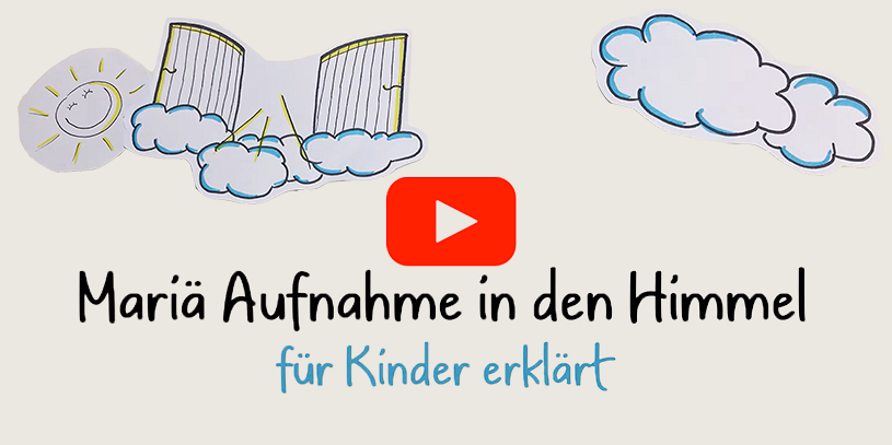 Mariä Aufnahme in den Himmel für Kinder erklärt