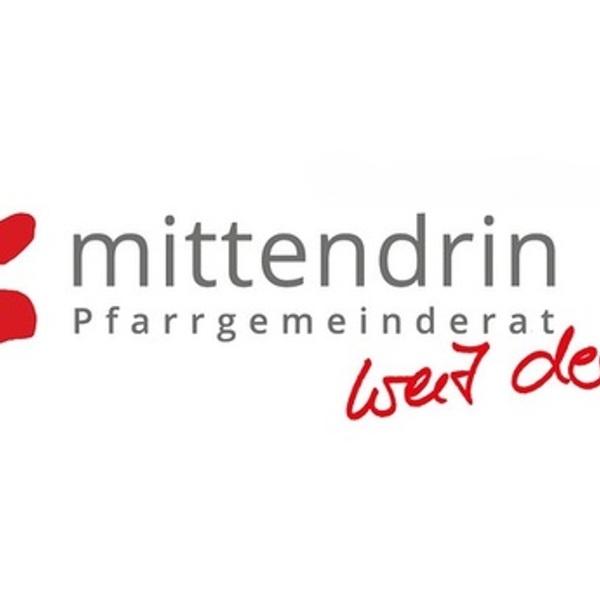 mittendrin Pfarrgemeinderat weit denken