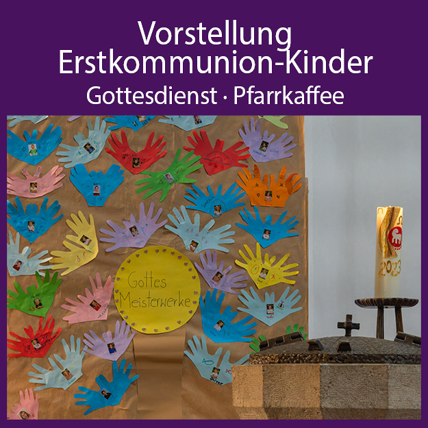 Gottesdienst mit Vorstellung der Erstkommunion-Kinder